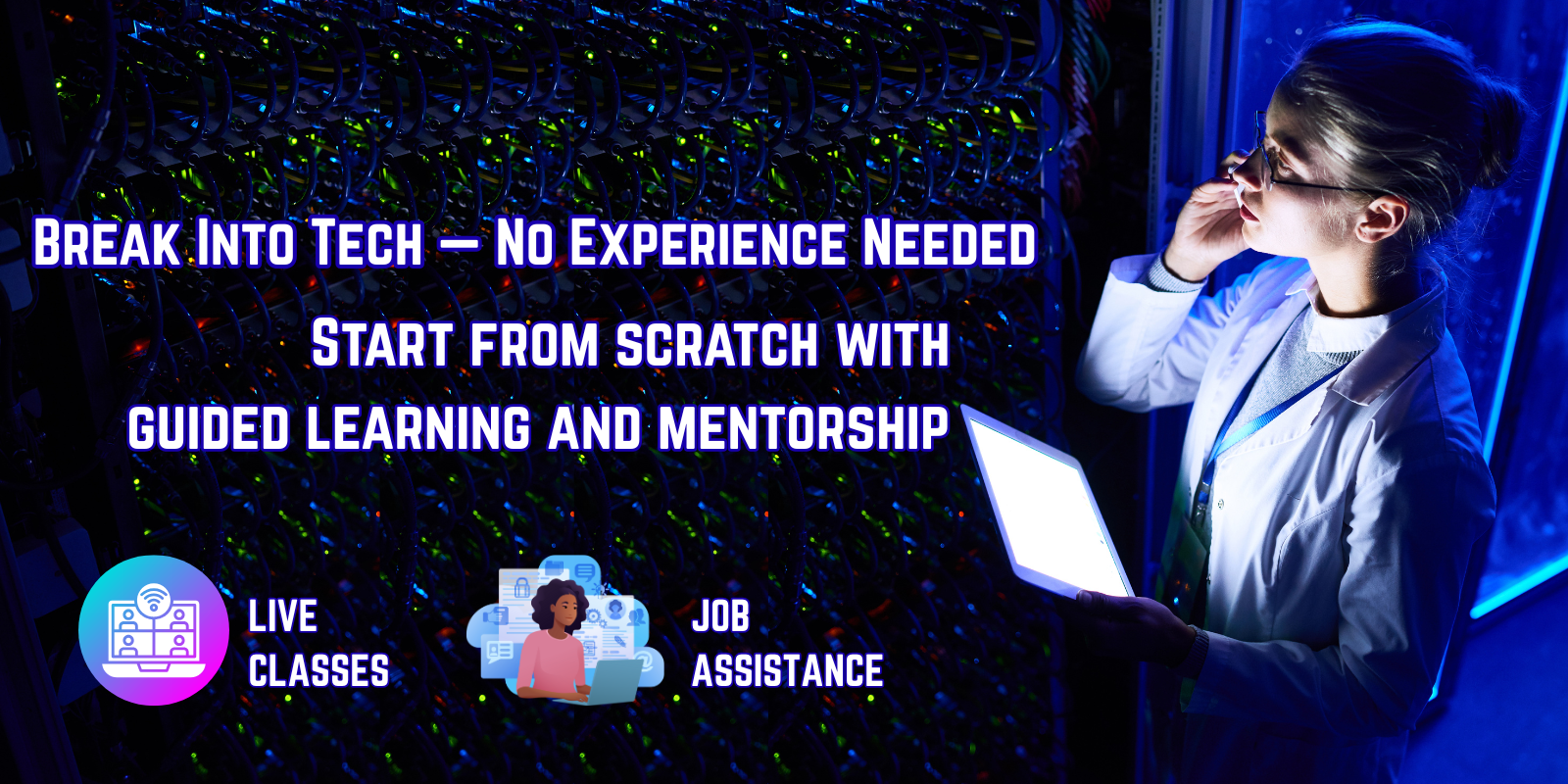 Break Into Tech — No Experience Needed